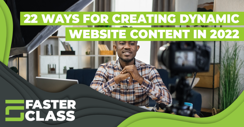 22 Ways for Creating Dynamic Website Content in 2022