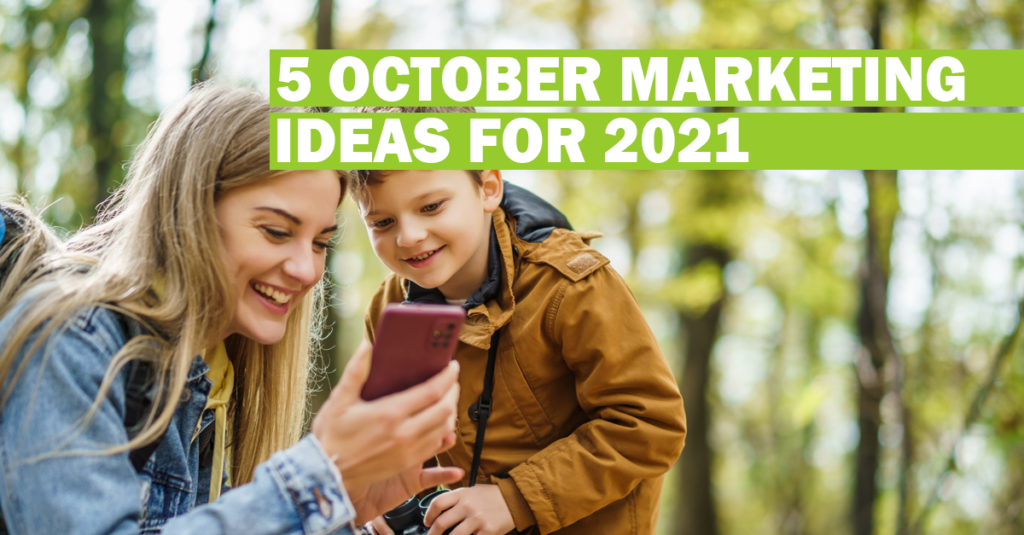 5 Creative October Marketing Ideas For 2021