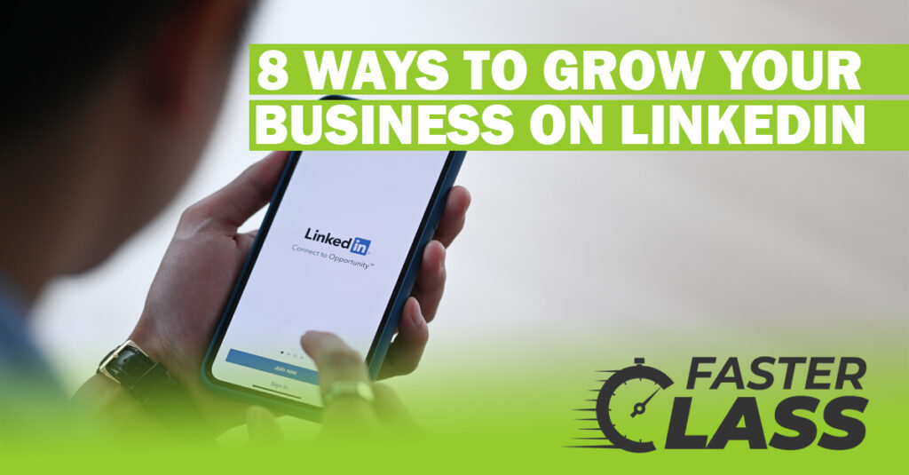 8 Ways To Grow Your Business On LinkedIn