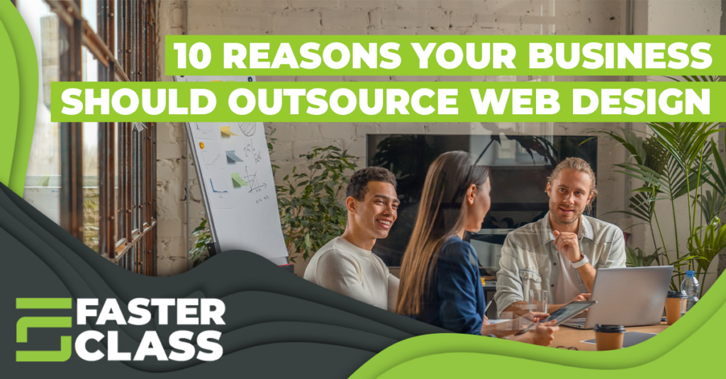 10 Reasons Your Business Should Outsource Web Design