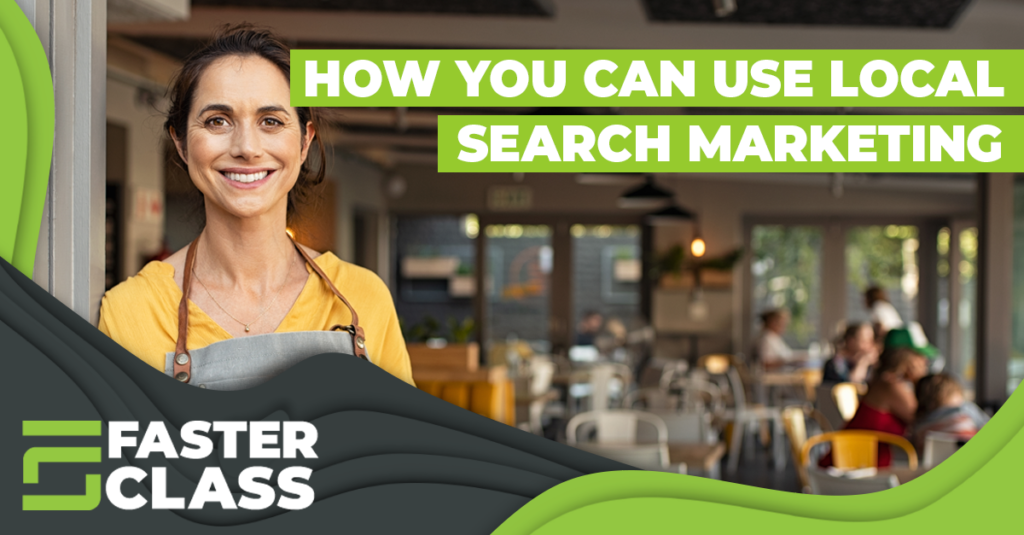 How You Can Use Local Search Marketing to Attract More Customers