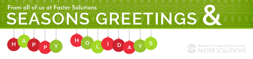 Happy Holidays from Faster Solutions