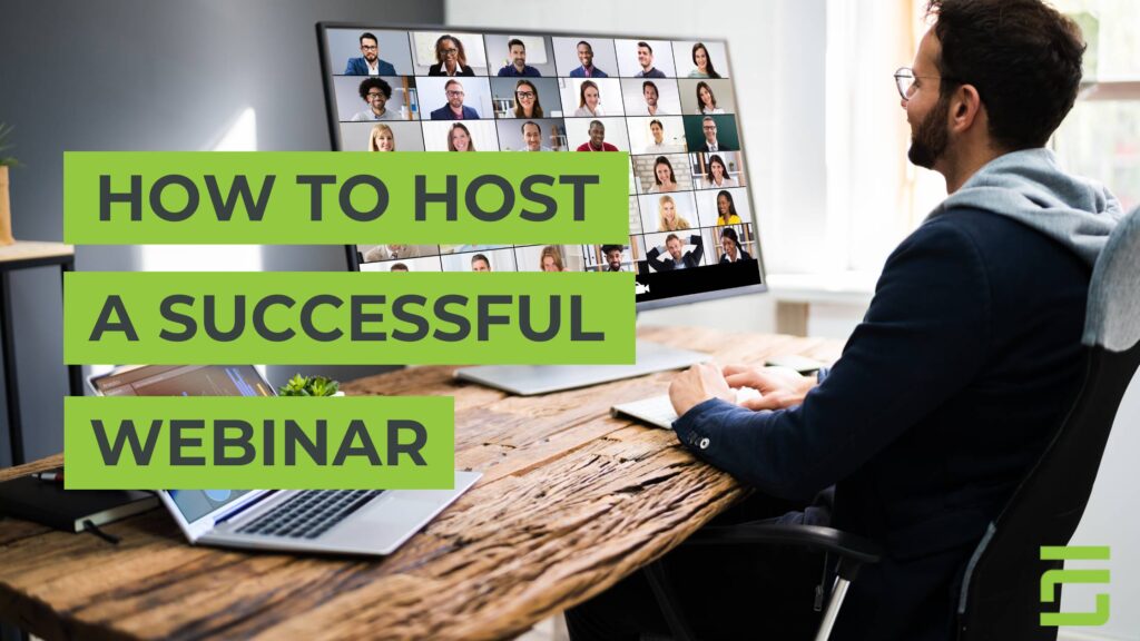 From Start to Finish: How to Host a Successful Webinar