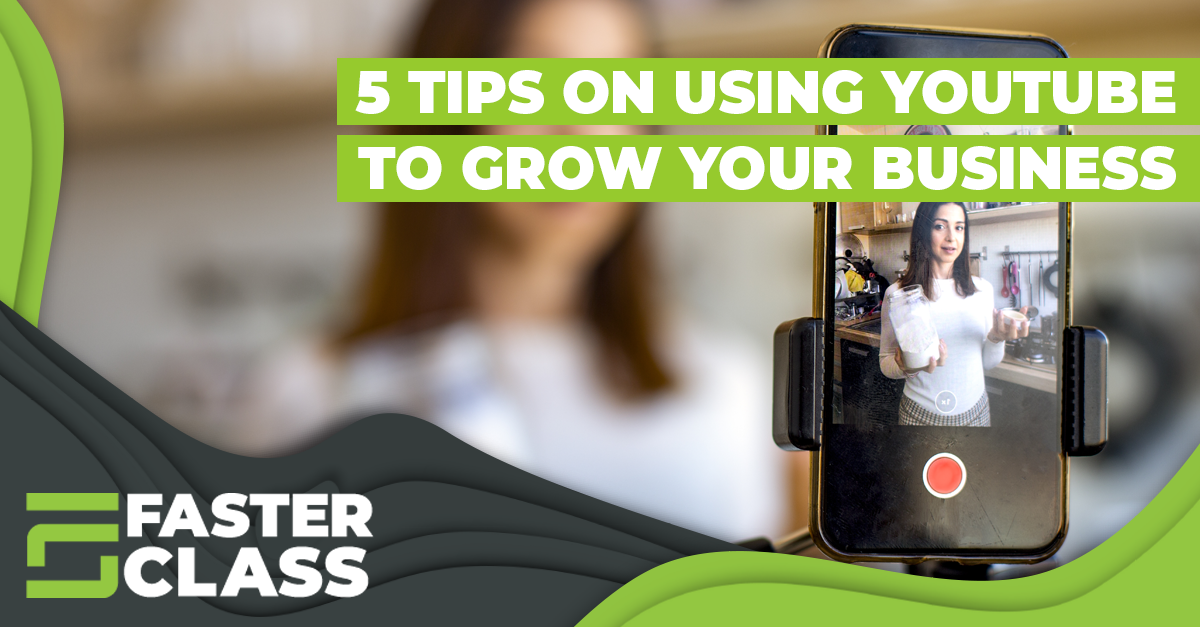Faster Solutions 5 tips On Using Youtube to Grow Your Business
