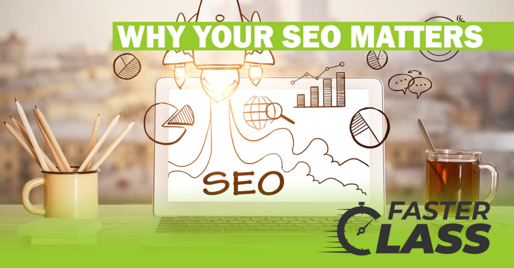 Why Your SEO Matters More Than Ever