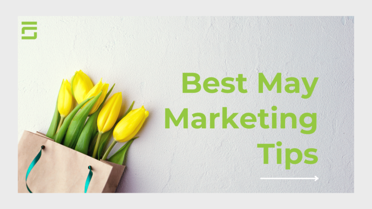 Best May Marketing Tips and Strategies