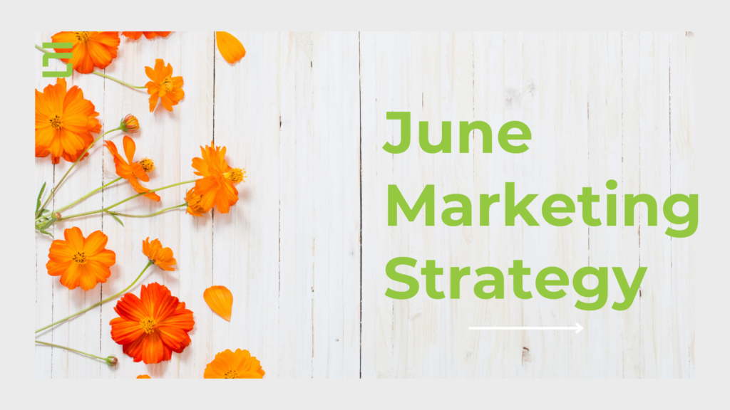 June Marketing Tips: Your June Marketing and Key Dates