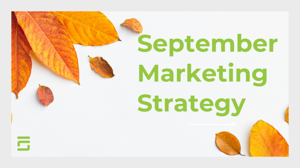 Your September Marketing Guide: September Marketing Ideas and Key Dates