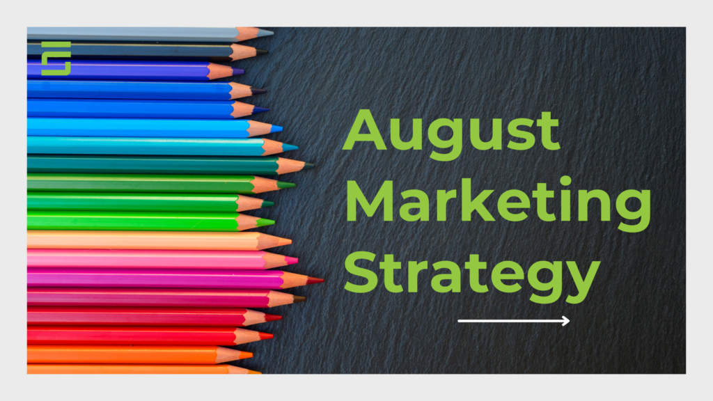 August Marketing Strategy: August Marketing Ideas and Key Dates