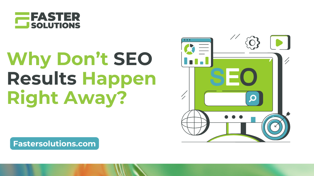 Why Don’t SEO Results Happen Right Away?